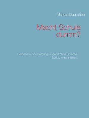 cover image of Macht Schule dumm?
